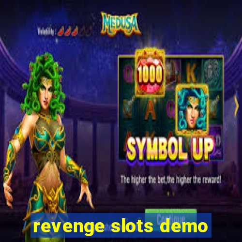 revenge slots demo